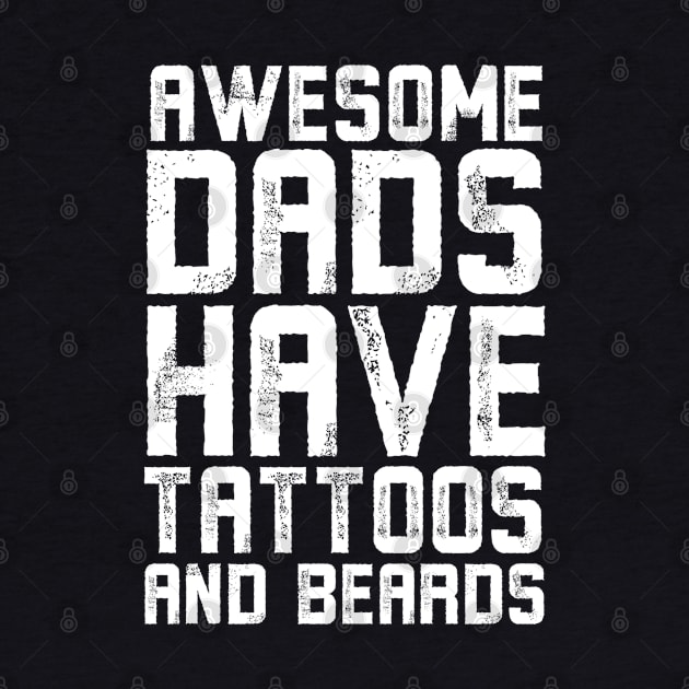 Mens Awesome Dads Have Tattoos And Beards Shirt Fathers Day Gift by Alennomacomicart